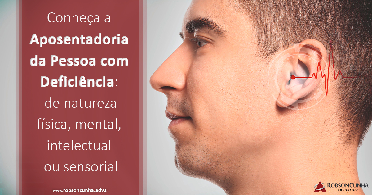 Conheça a Aposentadoria da pessoa com Deficiência: de natureza física, mental, intelectual ou sensorial