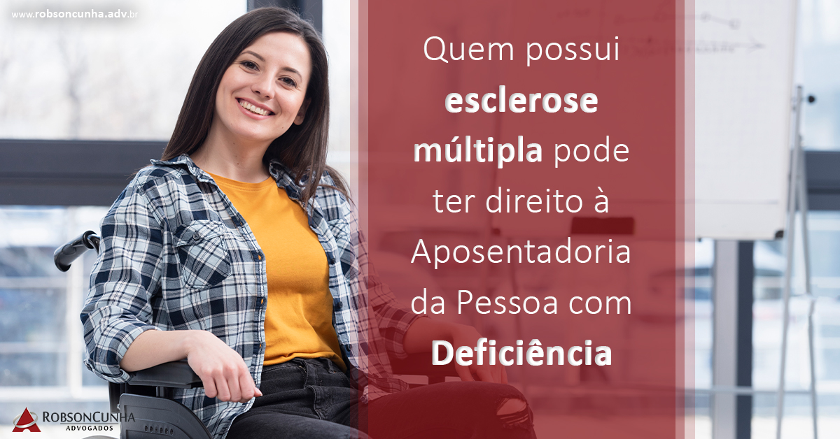 Quem possui esclerose múltipla pode ter direito à Aposentadoria da Pessoa com Deficiência