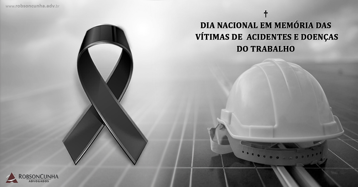 Dia Nacional  em Memória das Vítimas de Acidentes e Doenças do Trabalho

