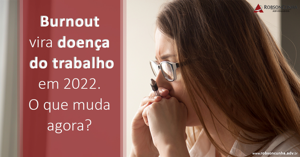 Burnout vira doença do trabalho em 2022. O que muda agora?
