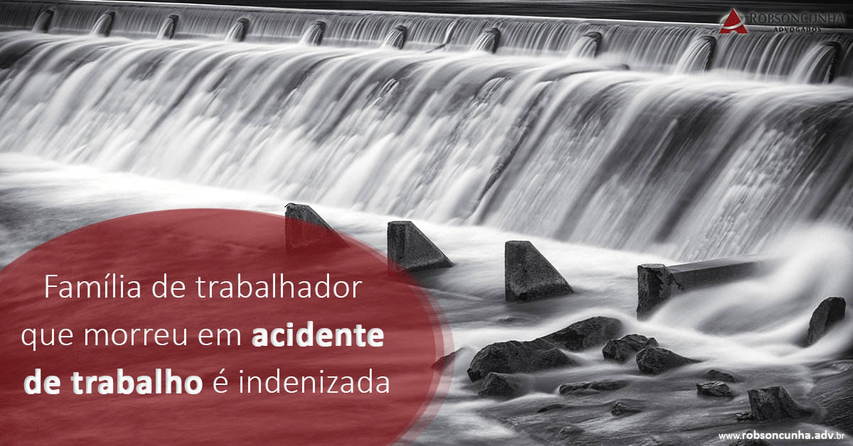 Família de trabalhador que morreu em acidente de trabalho é indenizada