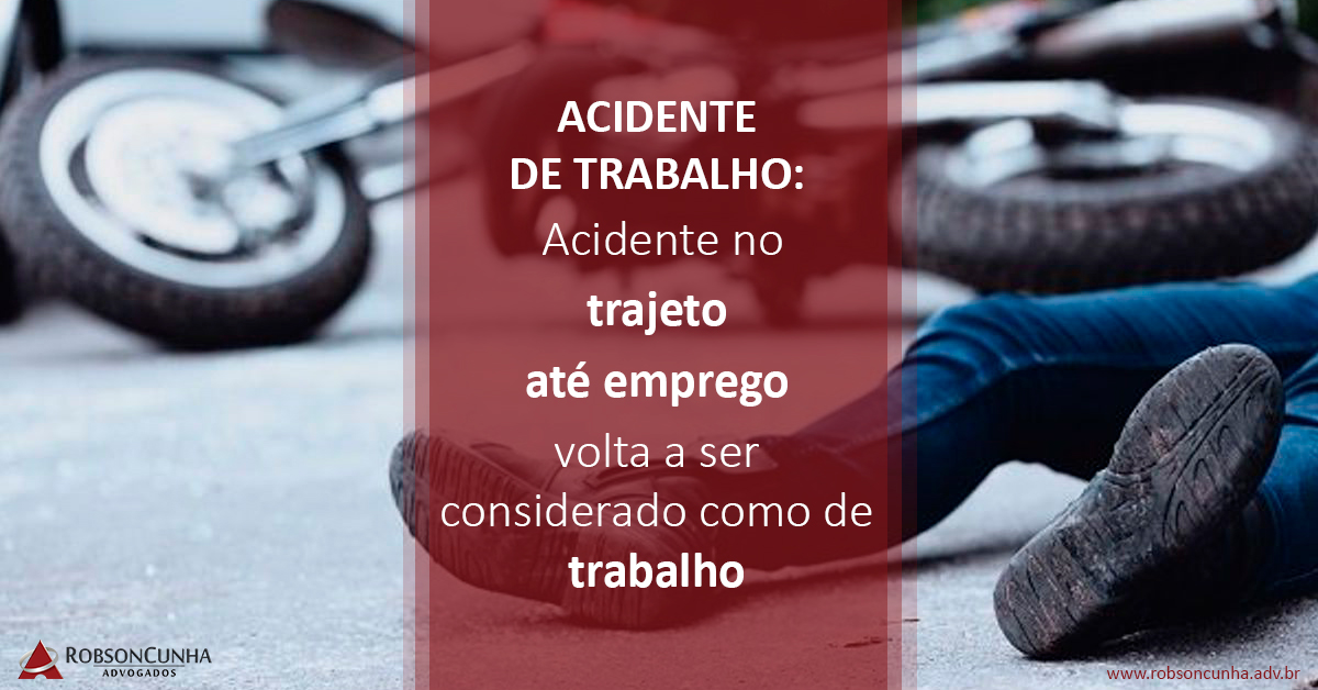 ACIDENTE DE TRABALHO: Acidente no trajeto até emprego volta a ser considerado como de trabalho