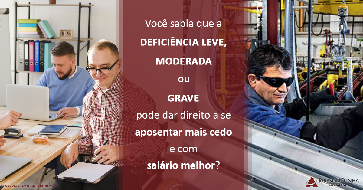 Você sabia que a DEFICIÊNCIA - LEVE, MODERADA ou GRAVE - pode dar direito a se aposentar mais cedo e com salário melhor?