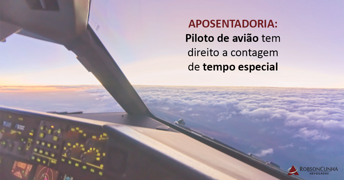 APOSENTADORIA: Piloto de avião tem direito a contagem de tempo especial