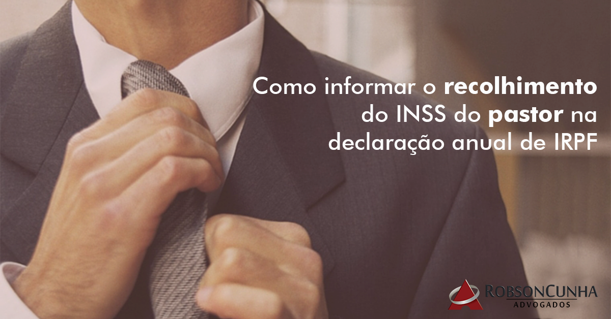 Como informar o recolhimento do INSS do pastor na declaração anual de IRPF